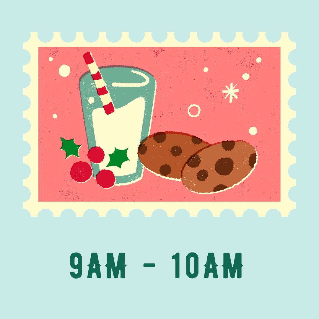 December 3rd | 9AM - 10AM: Milk & Cookies with Santa