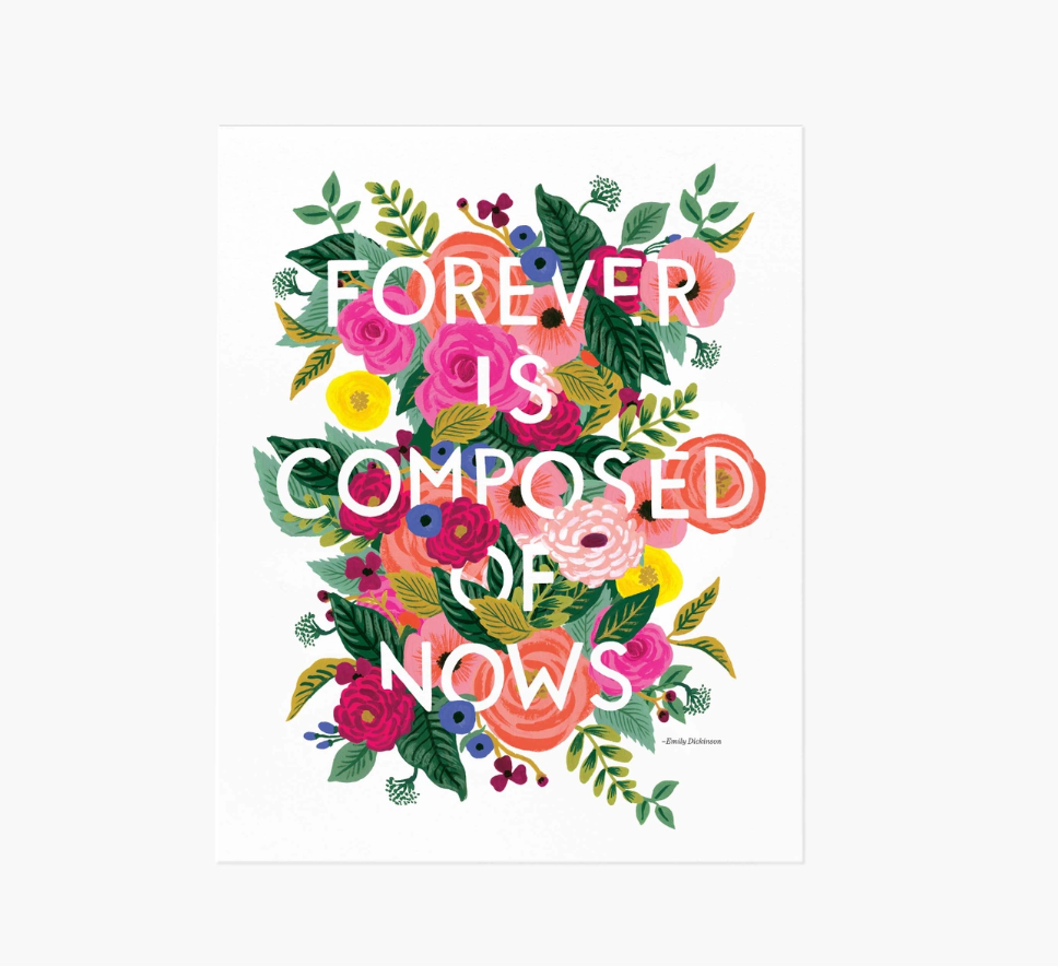 Forever is Comprised of Now Art Print