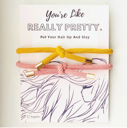 "You're Like Really Pretty" Hair Ties