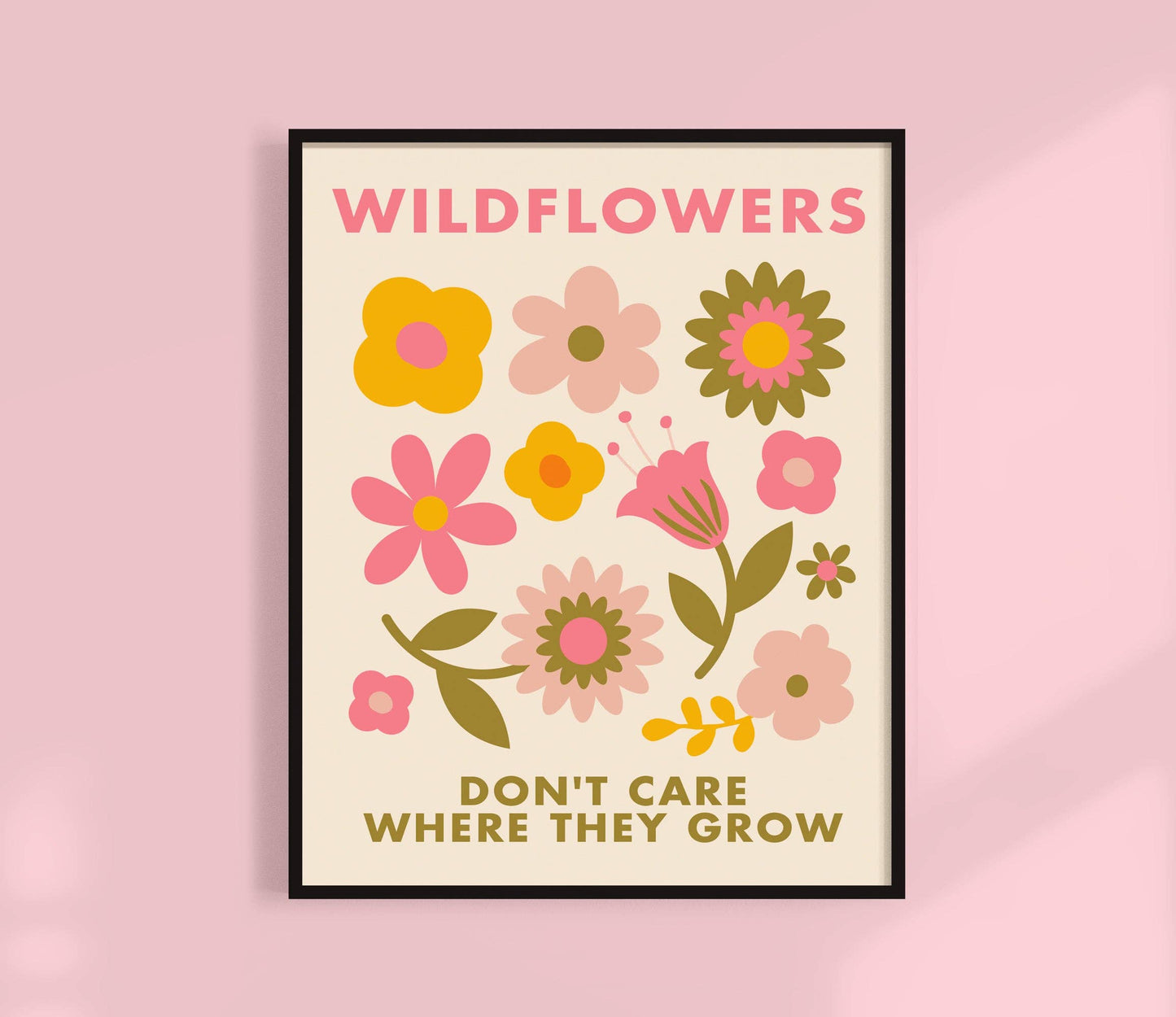 Wildflowers Don't Care Where They Grow Print